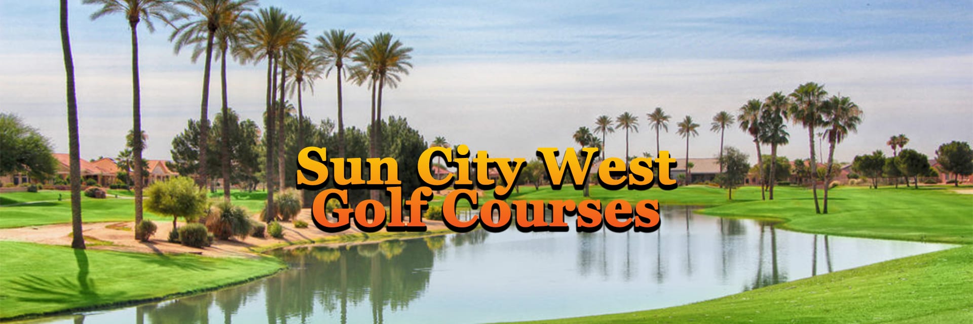 Sun City West AZ Golf Courses Home Page