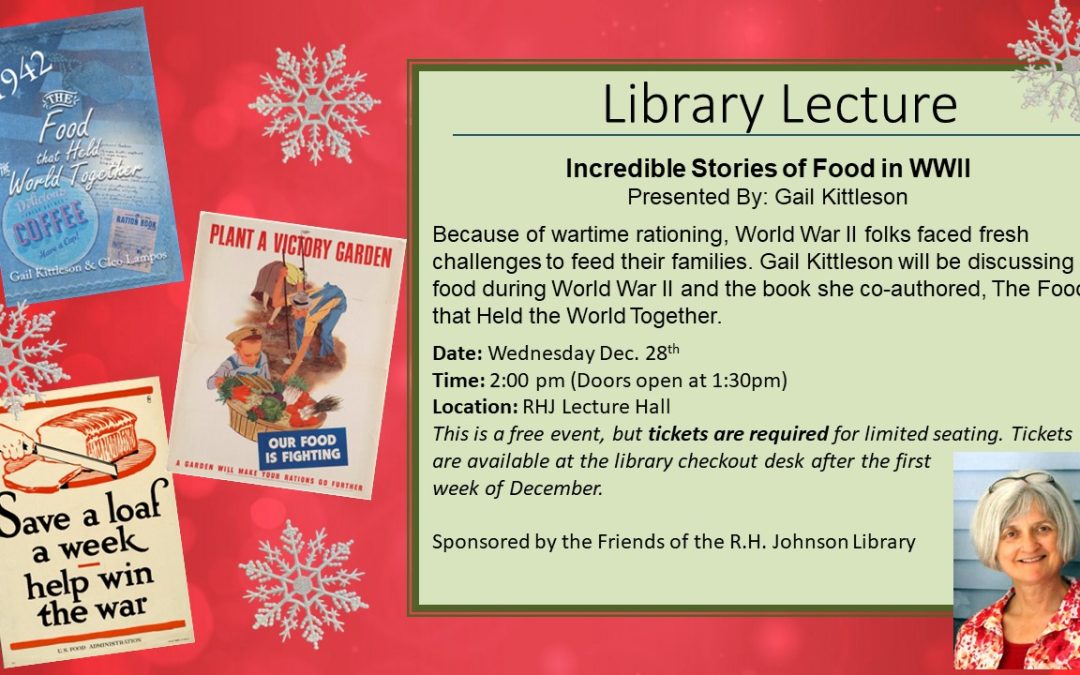 Friends of the R.H. Johnson Library Lecture: Incredible Stories of Food in WWII