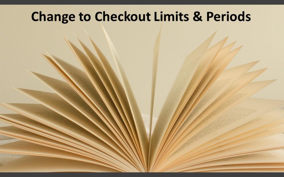 Change to Checkout Limits & Periods