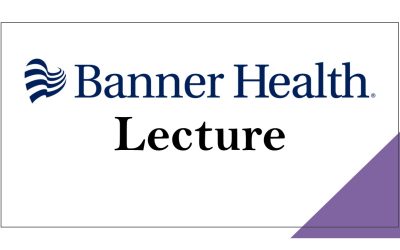 Banner Health Lecture